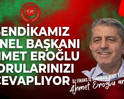 SİZDEN GELEN SORULARI, MERAK ETTİKLERİNİZİ GENEL BAŞKANIMIZ SAYIN EROĞLU CEVAPLIYOR