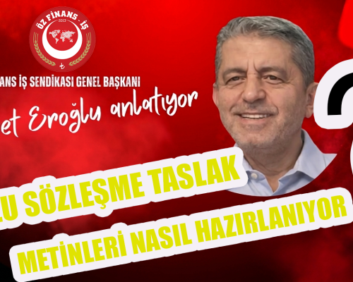 GENEL BAŞKANIMIZ SAYIN EROĞLU SORULARINIZI CEVAPLIYOR: TİS METİNLERİNİ NASIL HAZIRLIYORUZ ?